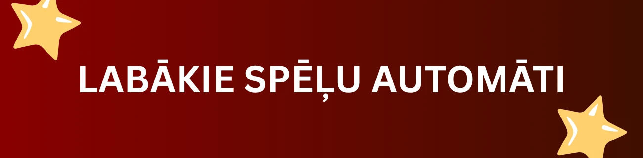 labākie spēļu automāti