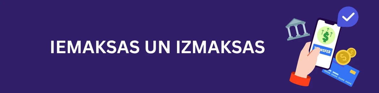 Maksājumi un izmaksas