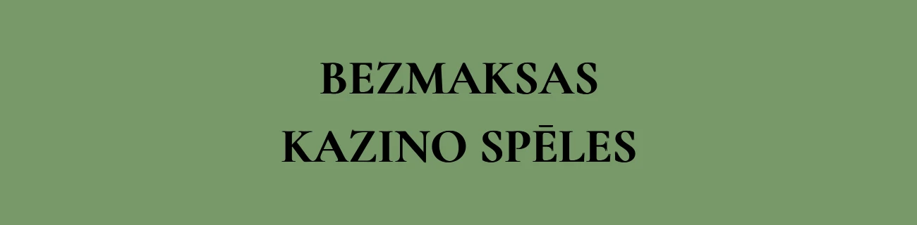 bezmaksas kazino spēles