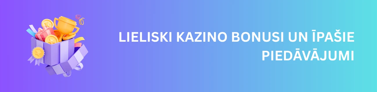 Lieliski kazino bonusi un īpašie piedāvājumi